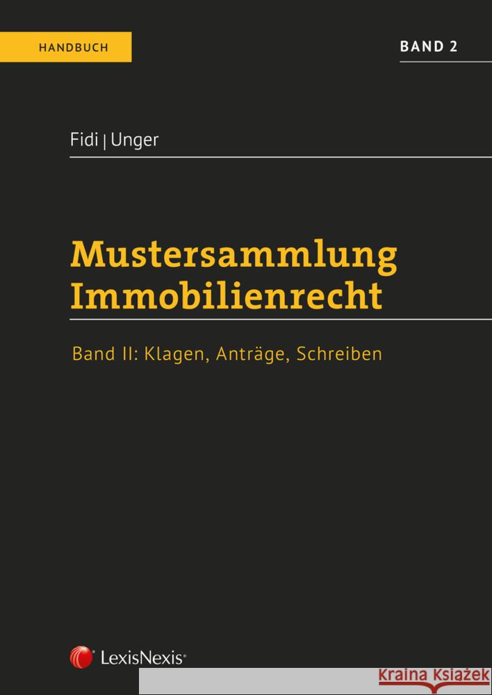 Mustersammlung Immobilienrecht Fidi, Christoph, Unger, Katja 9783700776505 LexisNexis Österreich