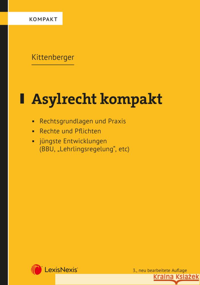 Asylrecht kompakt Kittenberger, Norbert 9783700779445 LexisNexis Österreich