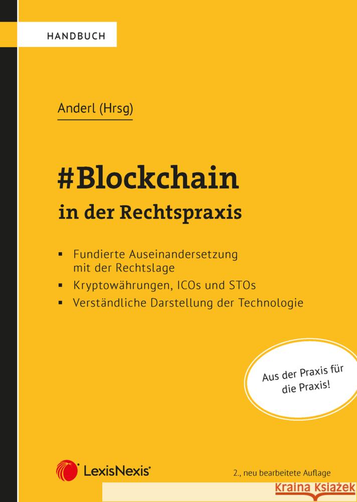 #Blockchain in der Rechtspraxis Anderl, Axel, Doralt, Paul, Königseder, Max 9783700783138 LexisNexis Österreich