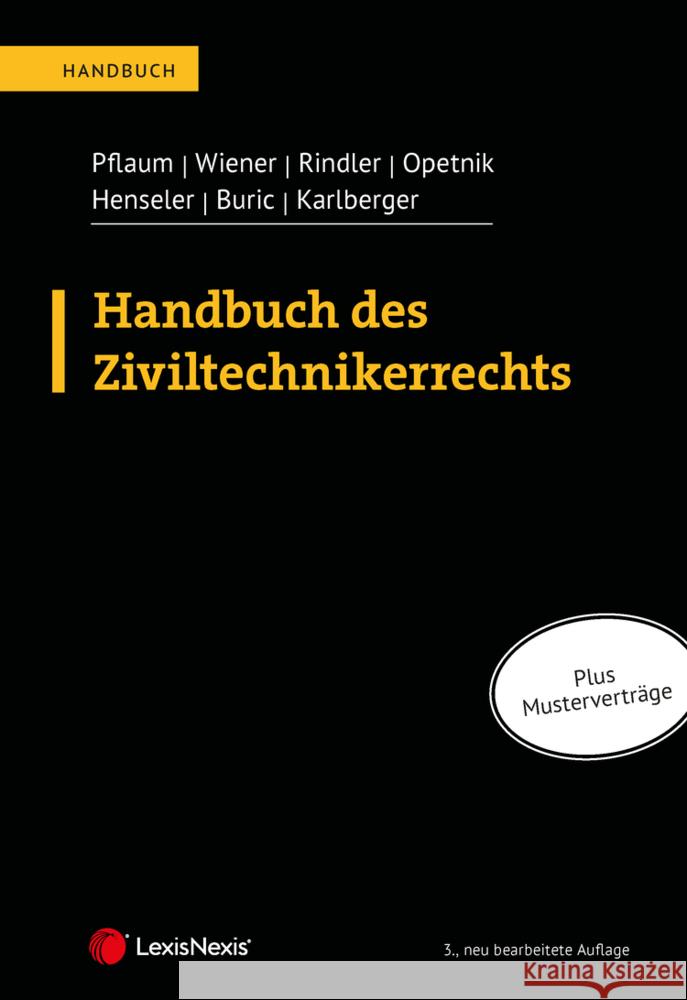 Handbuch des Ziviltechnikerrechts Pflaum, Hannes, Rindler, Petra, Wiener, Manfred 9783700783282 LexisNexis Österreich