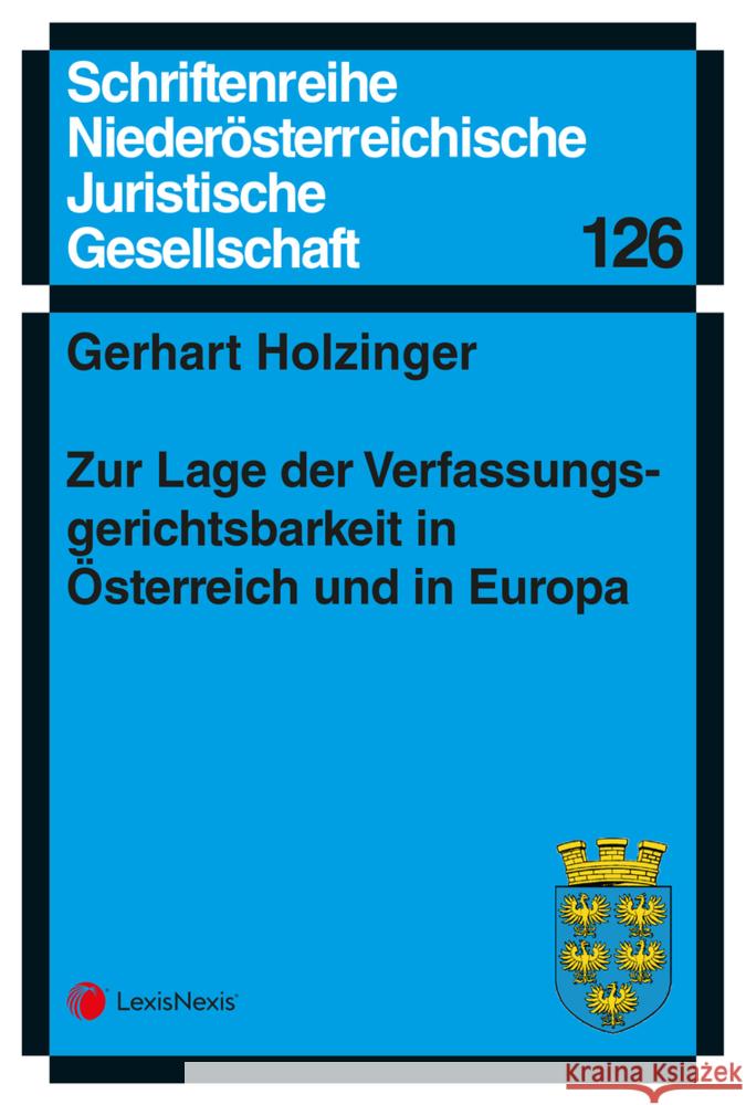 Zur Lage der Verfassungsgerichtsbarkeit in Österreich und in Europa Holzinger, Gerhart 9783700788393 LexisNexis Österreich