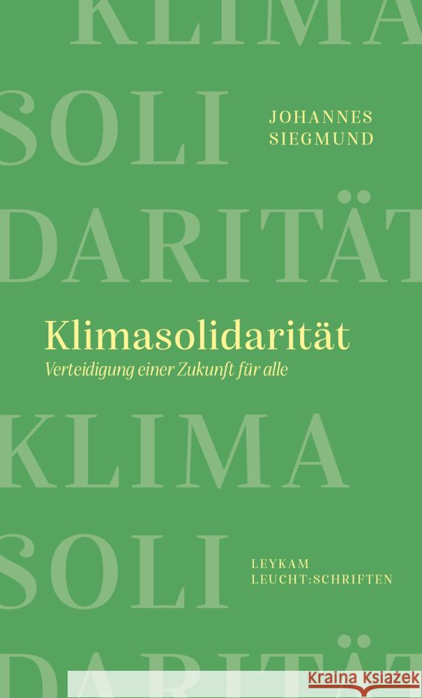 Klimasolidarität - Verteidigung einer Zukunft für alle Siegmund, Johannes 9783701183067 Leykam