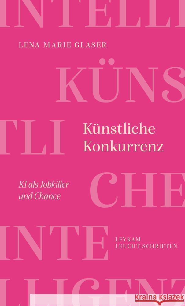 Künstliche Konkurrenz - KI als Jobkiller und Chance Glaser, Lena Marie 9783701183302 Leykam