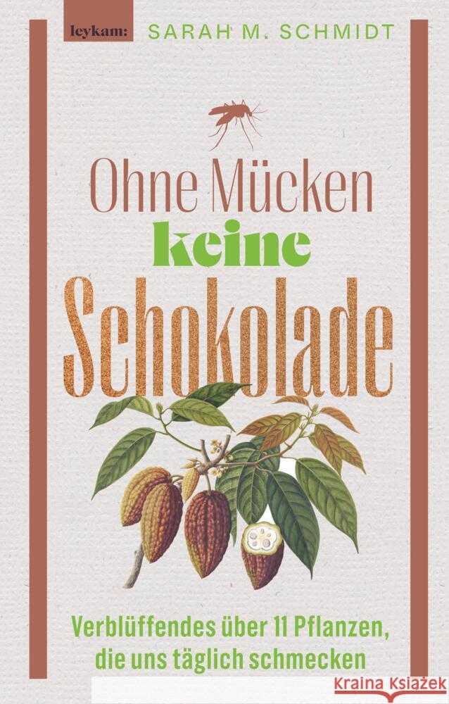 Ohne Mücken keine Schokolade Schmidt, Sarah M. 9783701183340