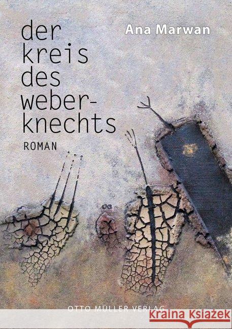 Der Kreis des Weberknechts : Roman Marwan, Ana 9783701312719 Müller (Otto), Salzburg