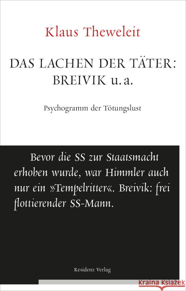 Das Lachen der Täter: Breivik u. a. : Psychogramm der Tötungslust Theweleit, Klaus 9783701716371 Residenz