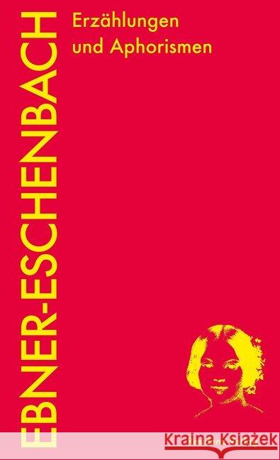 Erzählungen und Aphorismen Ebner-Eschenbach, Marie von 9783701717248