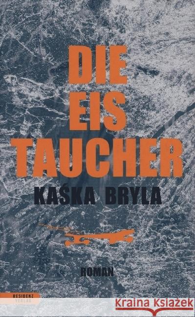 Die Eistaucher Bryla, Kaska 9783701717514 Residenz