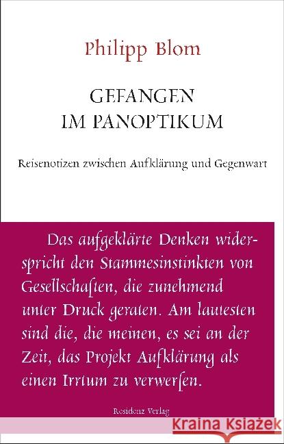 Gefangen im Panoptikum : Reisenotizen zwischen Aufklärung und Gegenwart Blom, Philipp 9783701734184