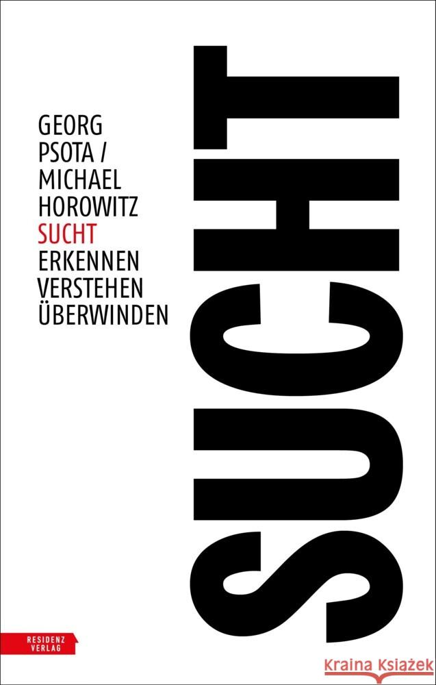 Sucht Psota, Georg, Horowitz, Michael 9783701735013 Residenz