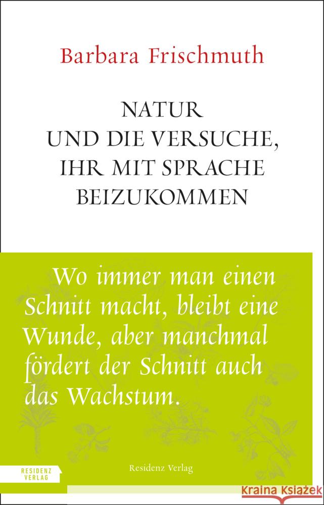 Natur und die Versuche, ihr mit Sprache beizukommen Frischmuth, Barbara 9783701735280 Residenz