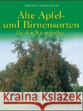 Alte Apfel- und Birnensorten für den Streuobstbau Grill, Dieter Keppel, Herbert  9783702010874 Stocker