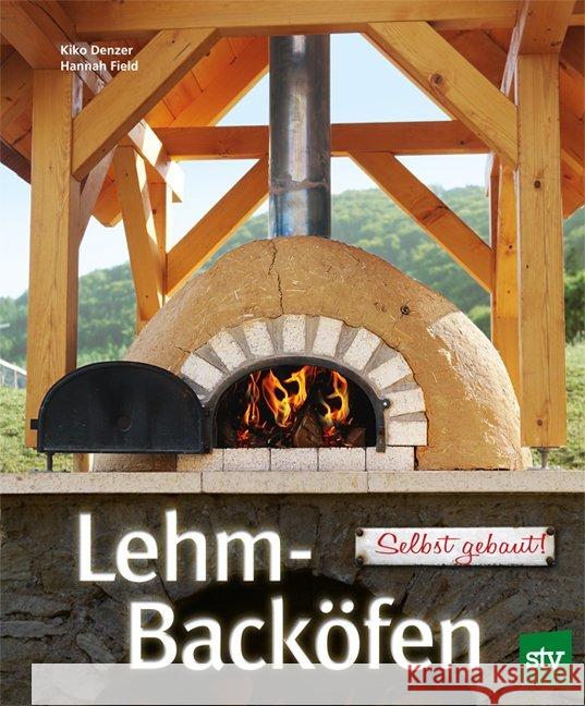 Lehm-Backöfen - Selbst gebaut! Denzer, Kiko; Field, Hannah 9783702013547