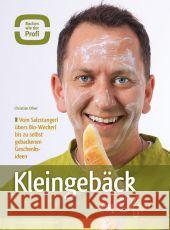 Kleingebäck vom Ofner : Vom Salzstangerl übers Bio-Weckerl bis zu selbst gebackenen Geschenkideen Ofner, Christian 9783702013646