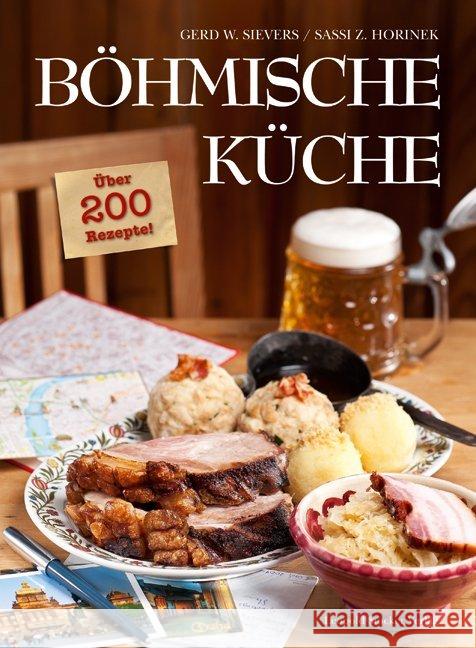 Böhmische Küche : Über 200 Rezepte! Sievers, Gerd W.; Horinek, Sassi Z. 9783702014230 Stocker