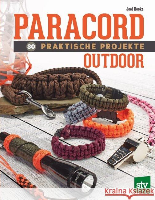 Paracord - 30 praktische Projekte : Outdoor Hooks, Joel 9783702015220 Stocker