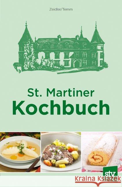 St. Martiner Kochbuch Zeidler, Emilie; Temm, Elfriede 9783702017057