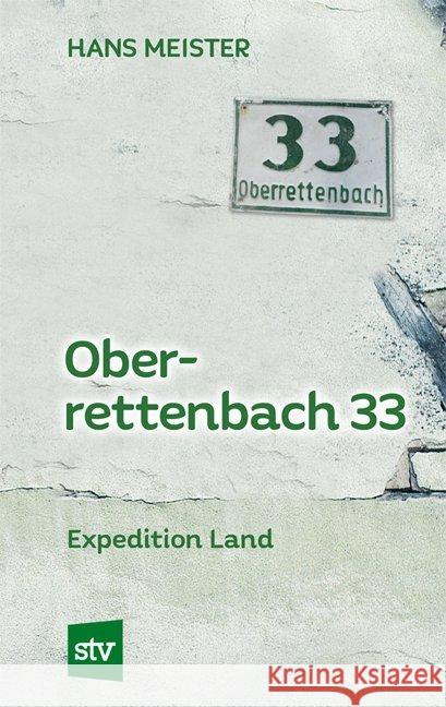 Oberrettenbach 33 : Expedition Land Meister, Hans 9783702017163 Stocker