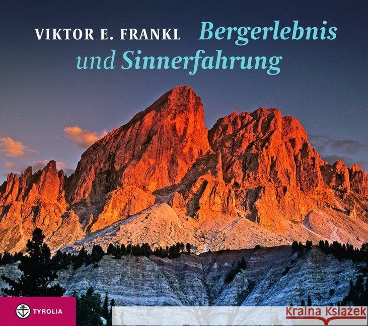 Bergerlebnis und Sinnerfahrung Frankl, Viktor E. 9783702232979 Tyrolia