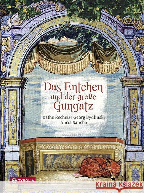 Das Entchen und der große Gungatz : Bilderbuch Recheis, Käthe; Bydlinski, Georg 9783702233785 Tyrolia