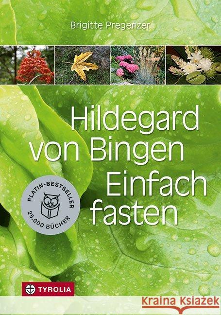Hildegard von Bingen. Einfach fasten Pregenzer, Brigitte 9783702236717 Tyrolia