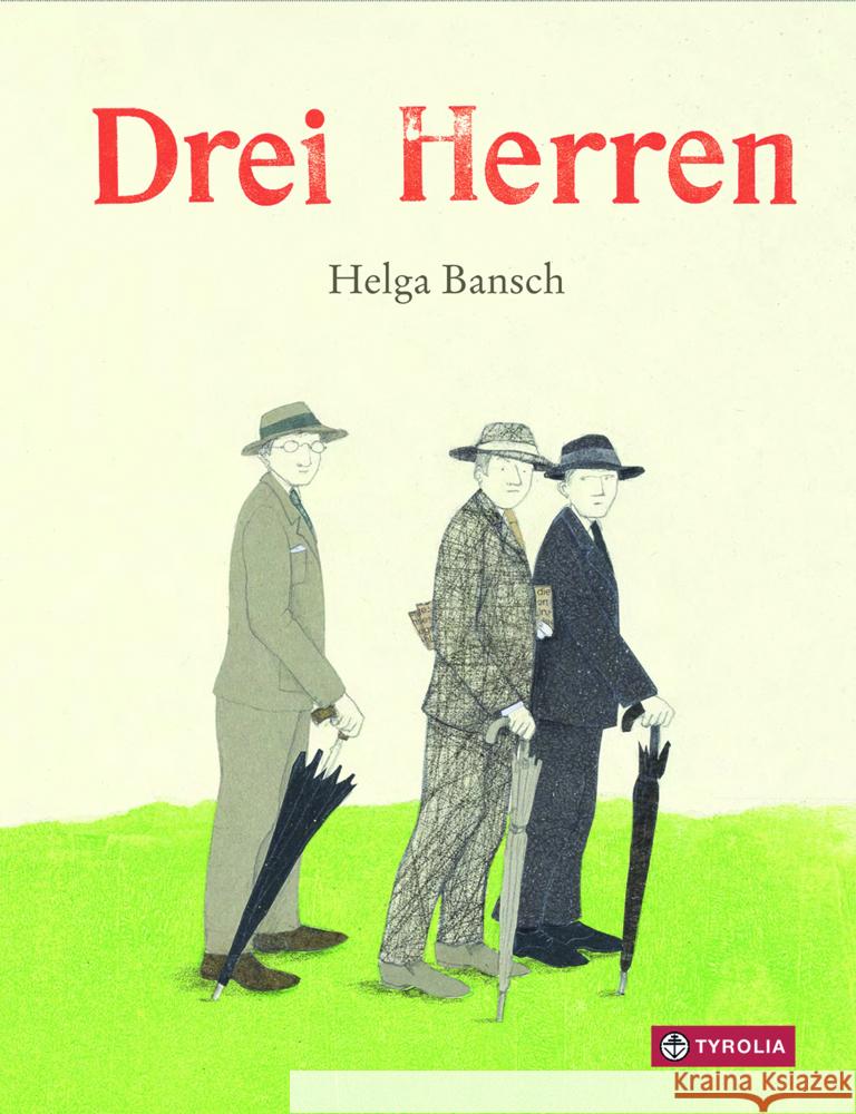 Drei Herren : Bilderbuch Bansch, Helga 9783702238629