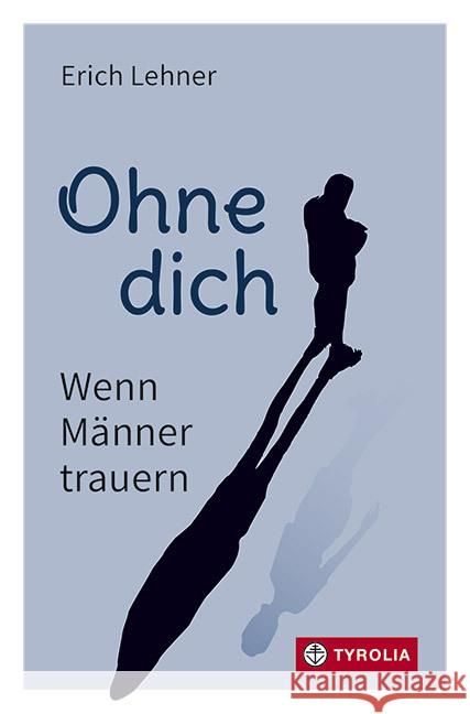 Ohne dich Lehner, Erich 9783702239657