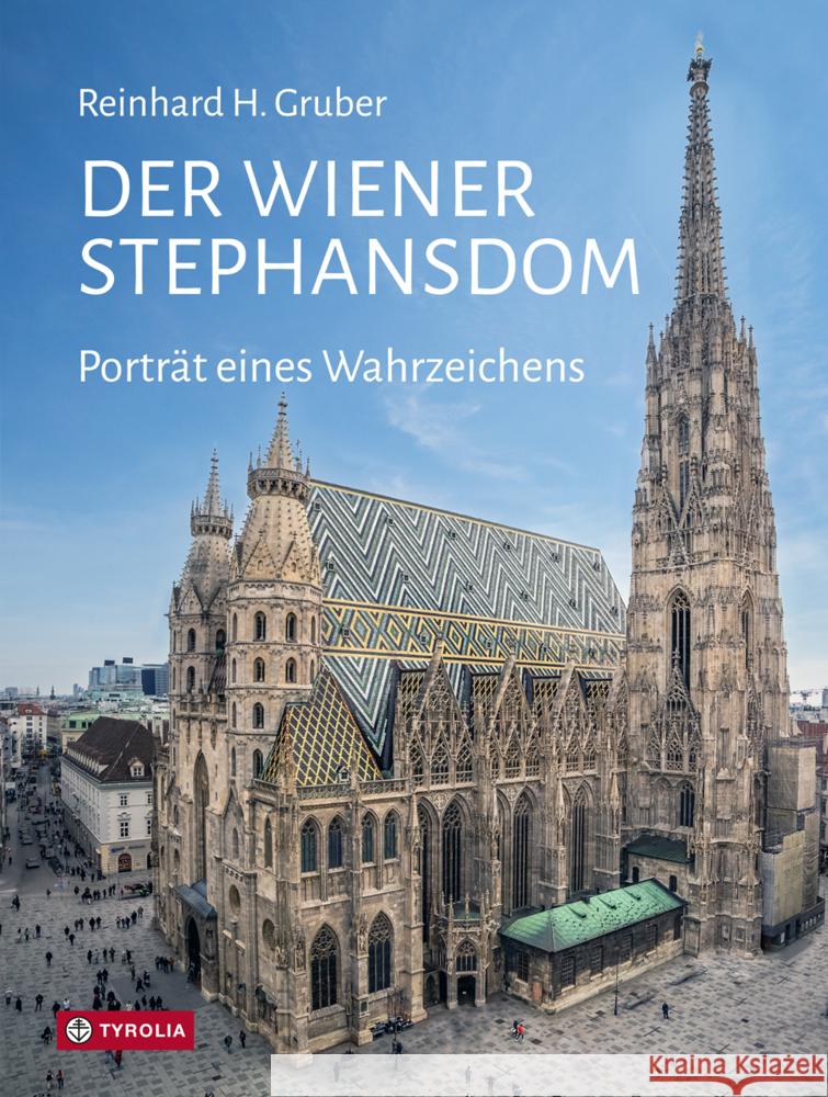 Der Wiener Stephansdom Gruber, Reinhard 9783702242435