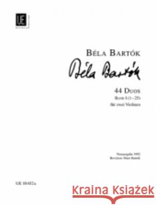 44 Duos, für 2 Violinen. Bd.1 : 1-25 Bela bartok Peter Bartok  9783702410094