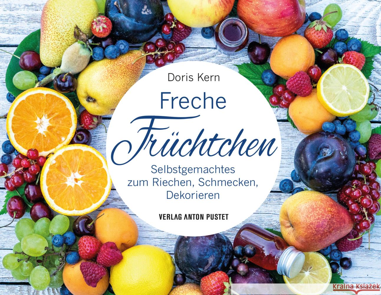 Freche Früchtchen Kern, Doris 9783702510534 Pustet, Salzburg