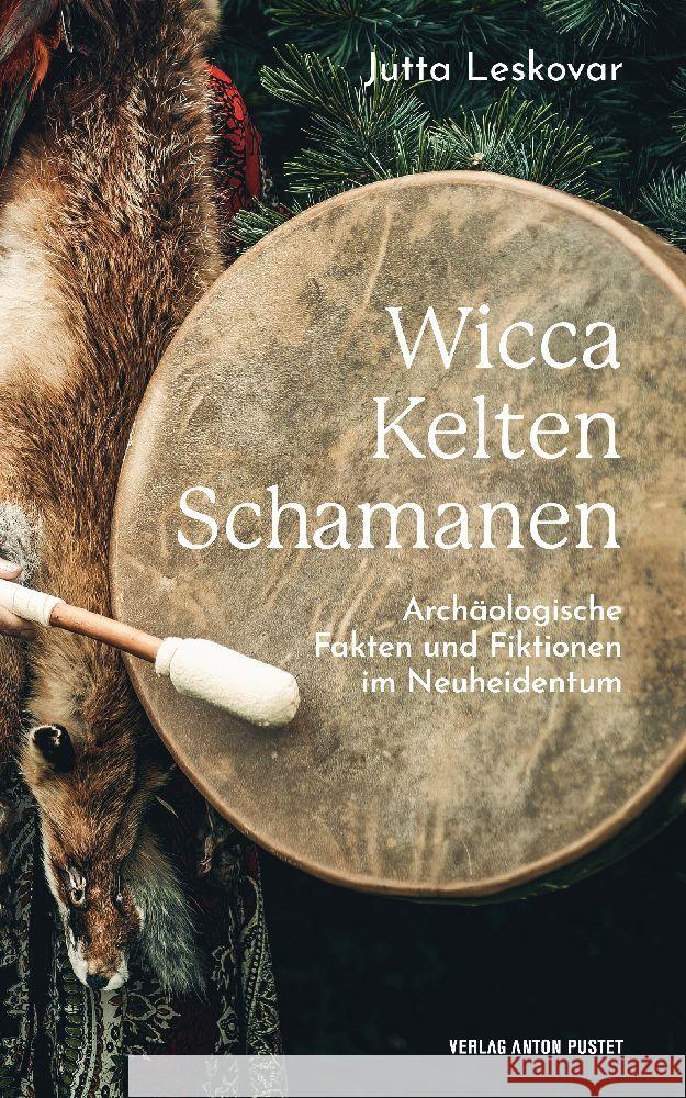 Wicca · Kelten · Schamanen Leskovar, Jutta 9783702510954