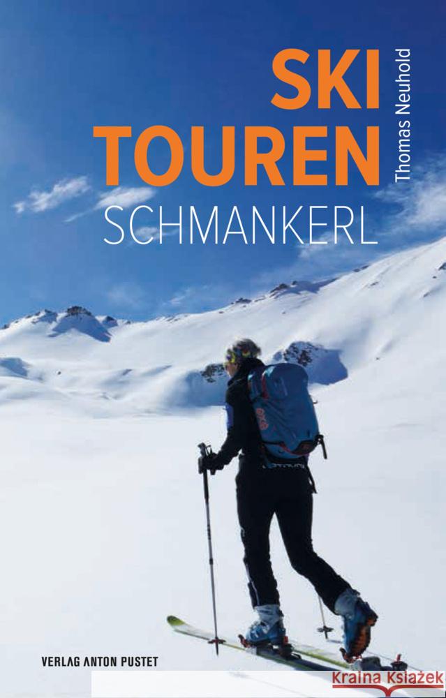 Skitouren-Schmankerl Neuhold, Thomas 9783702511012