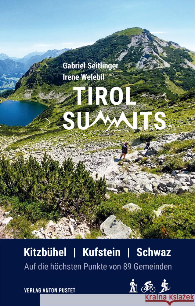 Tirol Summits Seitlinger, Gabriel, Welebil, Irene 9783702511258 Pustet, Salzburg