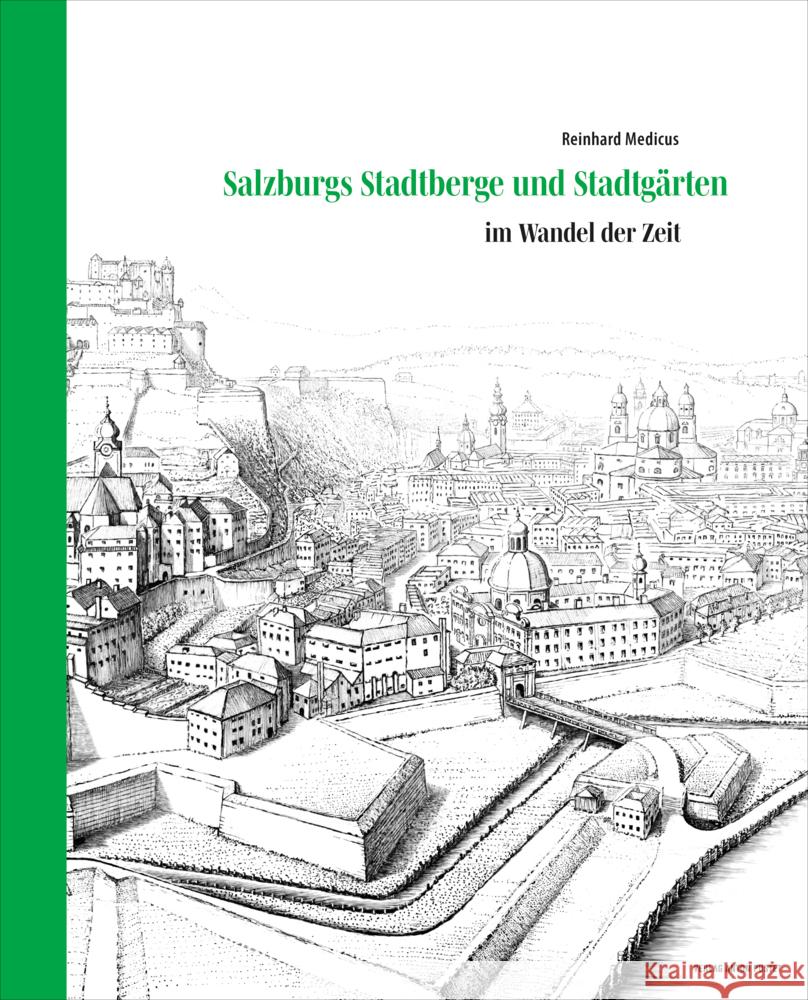 Salzburgs Stadtberge und Stadtgärten Medicus, Reinhard 9783702511470