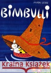 Bimbulli Lobe, Mira Weigel, Susi  9783702638009 Jungbrunnen-Verlag