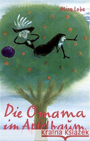 Die Omama im Apfelbaum Lobe, Mira 9783702640002