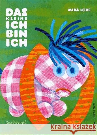 Das kleine Ich bin ich : Ausgezeichnet mit dem Österreichischen Kinder- und Jugendbuchpreis 1972 Lobe, Mira Weigel, Susi  9783702648503 Jungbrunnen-Verlag