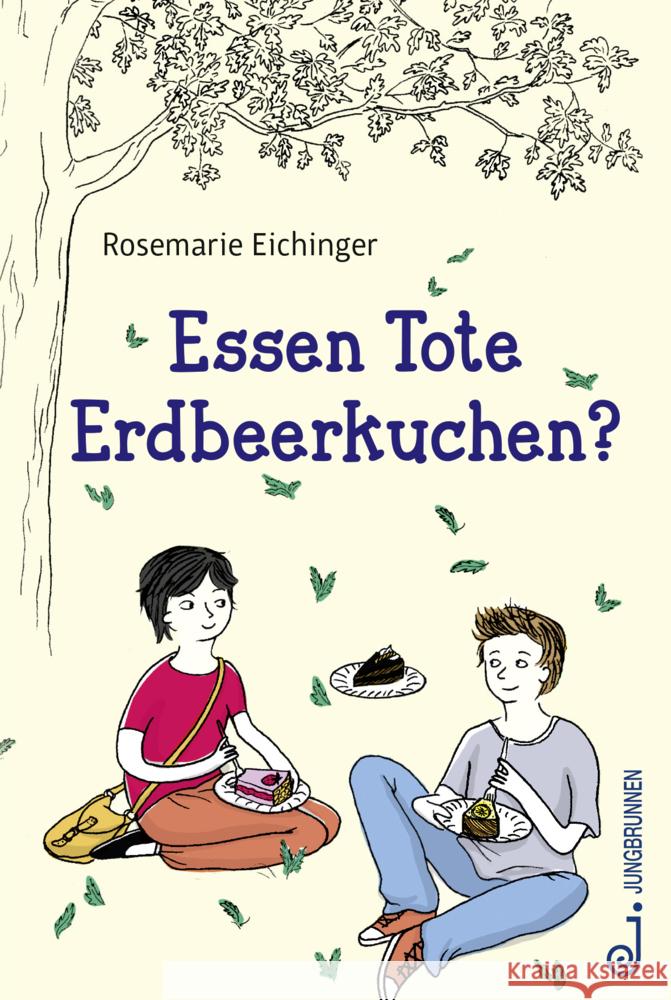 Essen Tote Erdbeerkuchen? Eichinger, Rosemarie 9783702658540