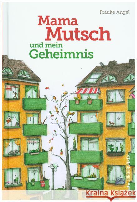 Mama Mutsch und mein Geheimnis Angel, Frauke 9783702659196 Jungbrunnen-Verlag