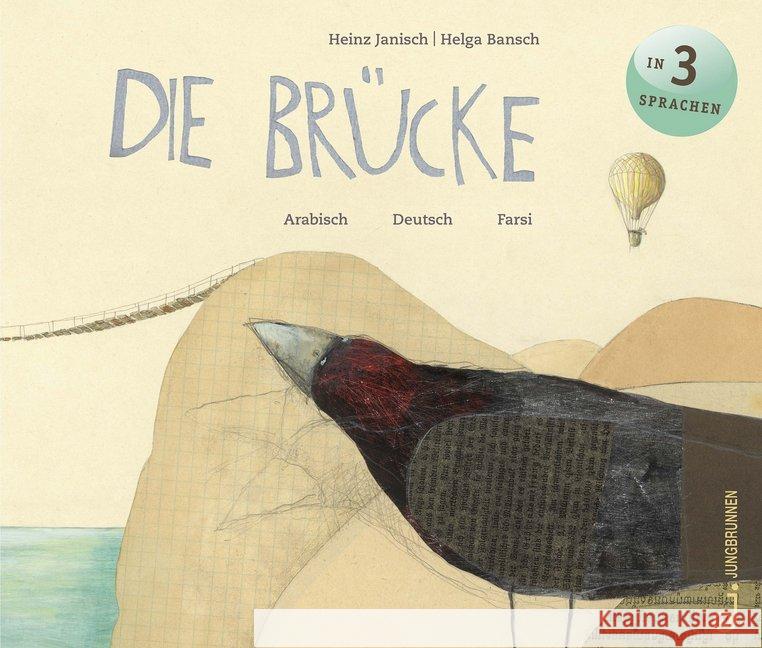 Die Brücke - arabisch/farsi/deutsch : Aufklappbuch Janisch, Heinz 9783702659295