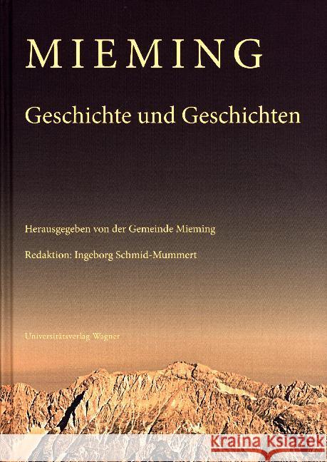 Mieming. Geschichte und Geschichten Schmid-Mummert, Ingeborg 9783703004841