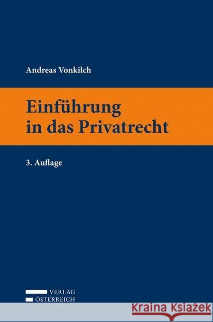 Einführung in das Privatrecht Vonkilch, Andreas 9783704680204 Verlag Österreich