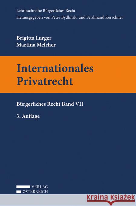 Internationales Privatrecht Lurger, Brigitta; Melcher, Martina 9783704685094 Verlag Österreich