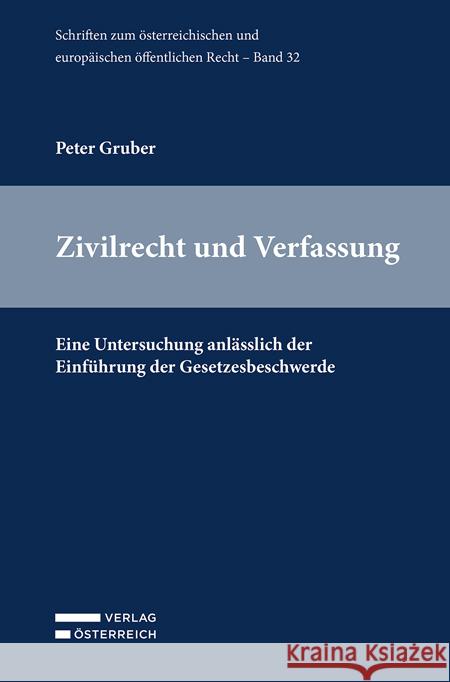 Zivilrecht und Verfassung Gruber, Peter 9783704691545 Verlag Österreich