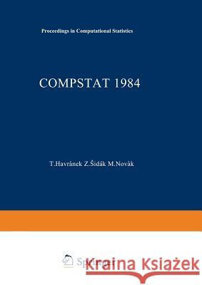 Compstat 1984: Proceedings in Computational Statistics Havranek, T. 9783705100077 Physica-Verlag