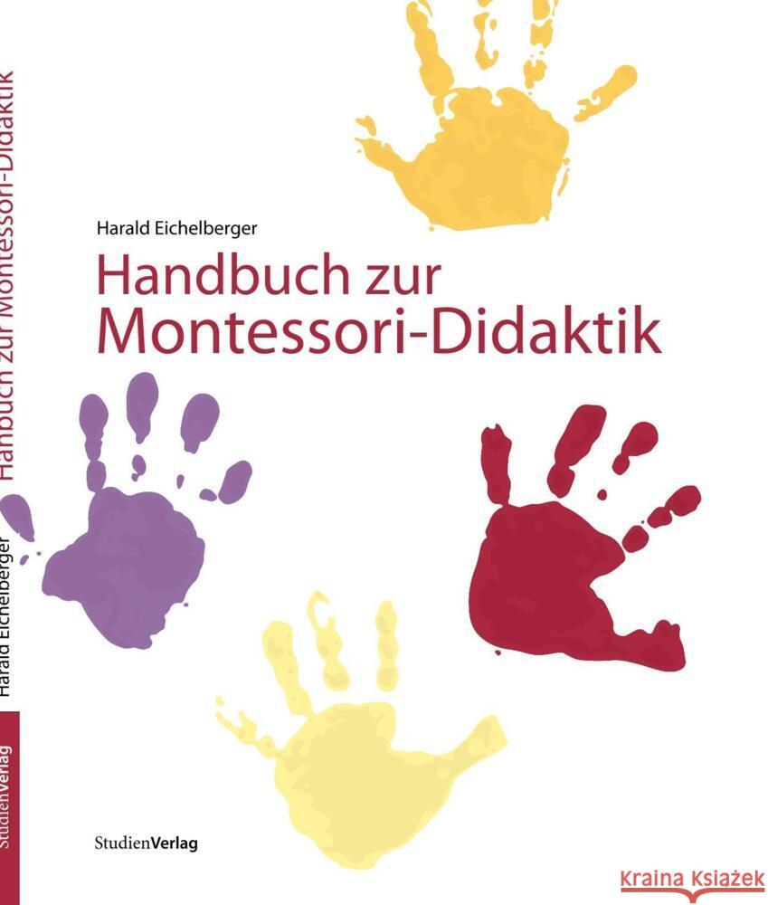 Handbuch zur Montessori-Didaktik Eichelberger, Harald 9783706511537