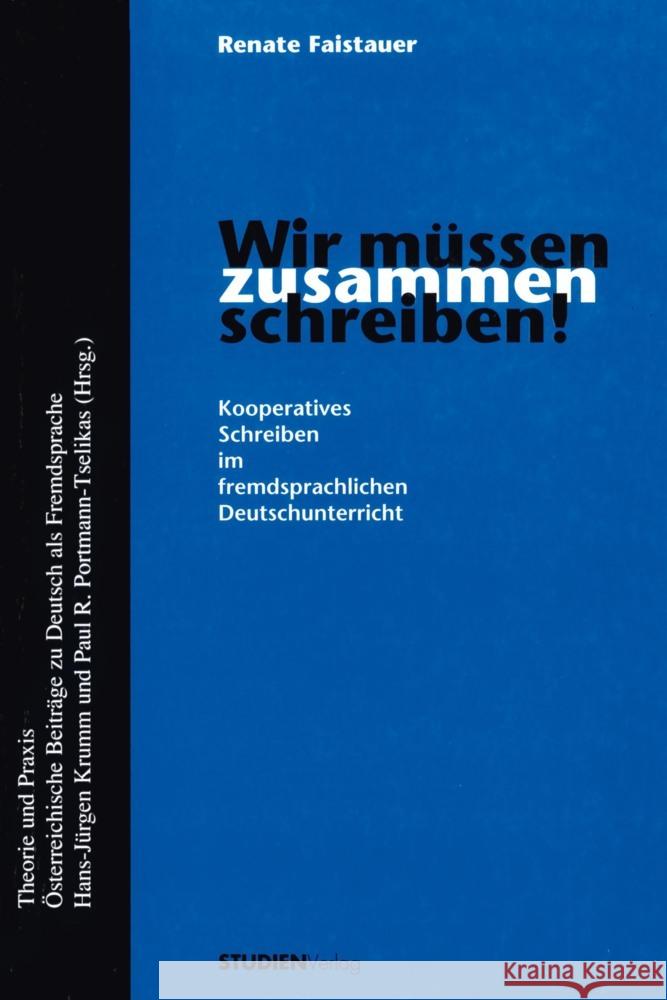 Wir müssen zusammen schreiben! Faistauer, Renate 9783706511926