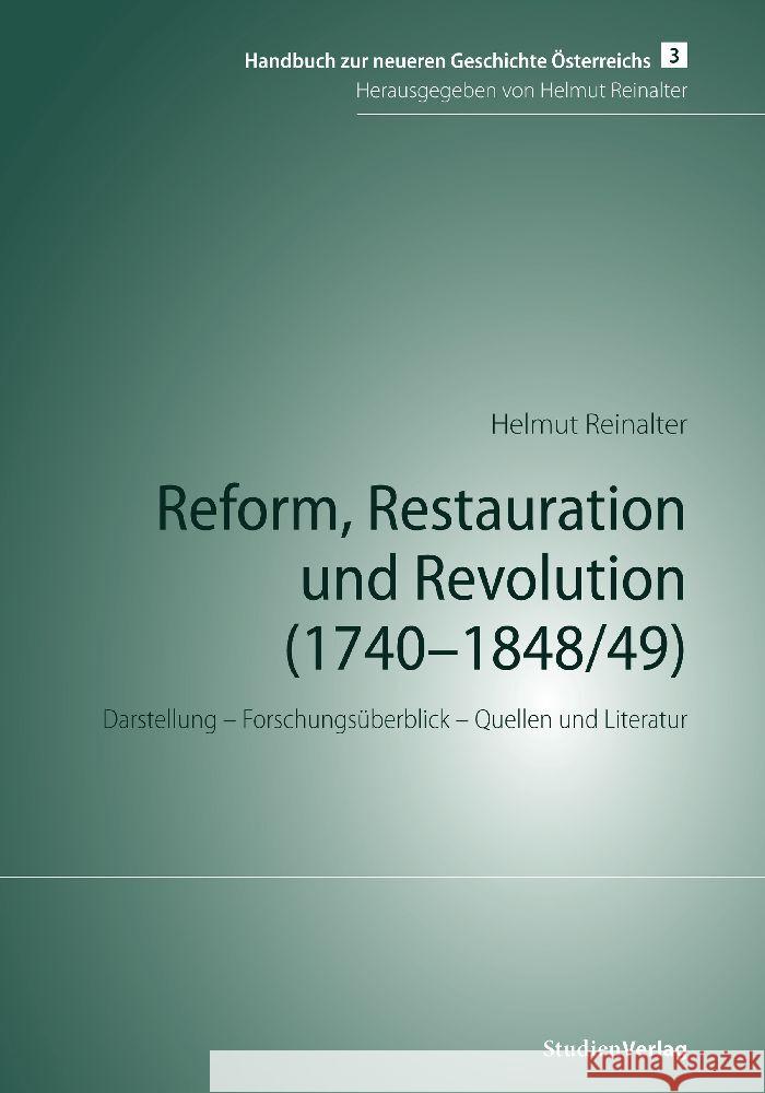 Reform, Restauration und Revolution (1740-1848/49) Reinalter, Helmut 9783706515023