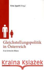 Gleichstellungspolitik in Österreich : Eine kritische Bilanz Appelt, Erna   9783706518574 StudienVerlag