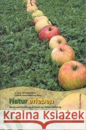 Natur erleben Unterbruner, Ulrike 9783706541022 StudienVerlag